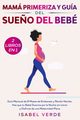Mam primeriza y gua del sue?o del beb- 2 libros en 1, Verde Isabel