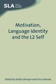 Motivation, Language Identity and the L2 Self, 