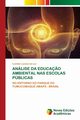 ANLISE DA EDUCA?O AMBIENTAL NAS ESCOLAS PBLICAS, Luz Ivanildo Luciano da