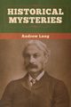 Historical Mysteries, Lang Andrew