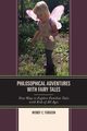 Philosophical Adventures with Fairy Tales, Turgeon Wendy C.