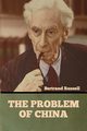The Problem of China, Russell Bertrand