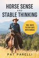 Horse Sense and Stable Thinking, Parelli Pat