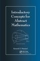 Introductory Concepts for Abstract Mathematics, Hummel Kenneth E.