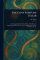 The Gipsy Fortune Teller, Parker W.