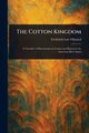 The Cotton Kingdom, Olmsted Frederick Law
