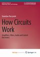 How Circuits Work, Raczynski Stanislaw
