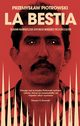 La Bestia, Piotrowski Przemysaw