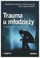 Trauma u modziey, Kobylarczyk-Kaczmarek Magdalena, Ogiska-Bulik Nina