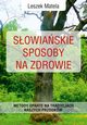 Sowiaskie sposoby na zdrowie, Matela Leszek