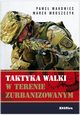 Taktyka walki w terenie zurbanizowanym, Makowiec Pawe, Mroszczyk Marek