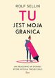 TU jest moja granica, Sellin Rolf