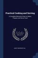 Practical Cooking and Serving, Hill Janet McKenzie