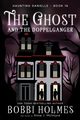 The Ghost and the Doppelganger, Holmes Bobbi