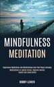 Mindfulness Meditation, Leiker Bobby