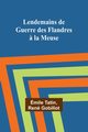 Lendemains de Guerre des Flandres ? la Meuse, Tatin mile