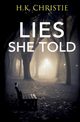 Lies She Told, Christie H.K.