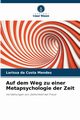 Auf dem Weg zu einer Metapsychologie der Zeit, da Costa Mendes Larissa