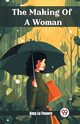 The Making Of A Woman, Feuvre Amy Le
