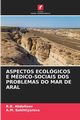 ASPECTOS ECOLGICOS E MDICO-SOCIAIS DOS PROBLEMAS DO MAR DE ARAL, Abdullaev R.B.