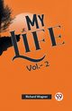 My Life Vol.-2, Wagner Richard