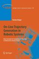 On-Line Trajectory Generation in Robotic Systems, Krger Torsten