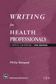 Writing for Health Professionals, Burnard Philip