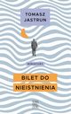 Bilet do nieistnienia, Jastrun Tomasz