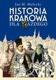 Historia Krakowa dla kadego, Maecki Jan M.