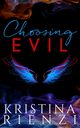 Choosing Evil, Rienzi Kristina