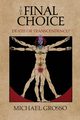 The Final Choice, Grosso Michael