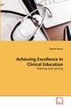 Achieving Excellence In Clinical Education, Hassan Shahid