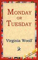 Monday or Tuesday, Woolf Virginia