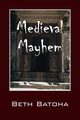 Medieval Mayhem, Batoha Beth