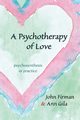 A Psychotherapy of Love, Firman John