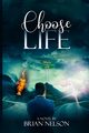 Choose Life, Nelson Brian K