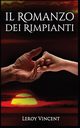 Il Romanzo dei Rimpianti, Vincent Leroy