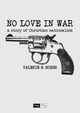 No Love in War, Hobbs Valerie H.