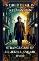 STRANGE CASE OF DR. JEKYLL AND MR. HYDE(Illustrated), STEVENSON ROBERT LOUIS