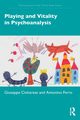 Playing and Vitality in Psychoanalysis, Civitarese Giuseppe