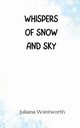 Whispers of Snow and Sky, Wentworth Juliana