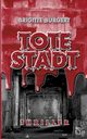 Tote Stadt, Burgert Brigitte