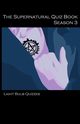 The Supernatural Quiz Book Season 3, Quizzes Light Bulb