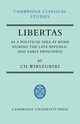 Libertas as a Political Idea at Rome During the Late Republic and Early Principate, Wirszubski Ch