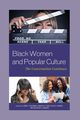Black Women and Popular Culture, 