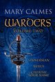 Warders Volume Two, Calmes Mary
