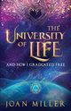 The University of Life, Miller Joan