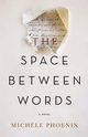 Space Between Words | Softcover, Phoenix Michele