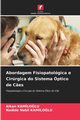 Abordagem Fisiopatolgica e Cirrgica do Sistema ptico de C?es, Kamiloglu Alkan