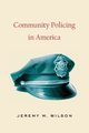Community Policing in America, Wilson Jeremy M.
